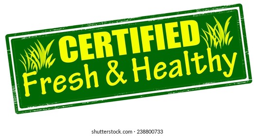 Rubber stamp with text fresh and healthy inside, vector illustration