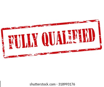 Rubber stamp with text fully qualified inside, vector illustration