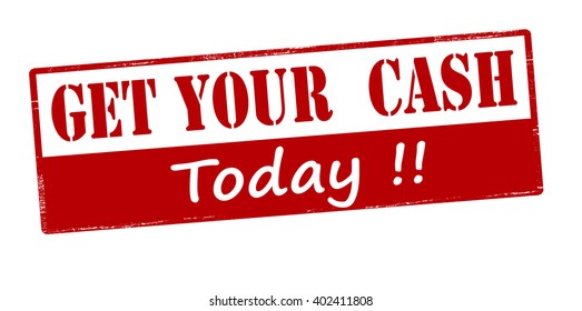 Rubber stamp with text get your cash today inside, vector illustration