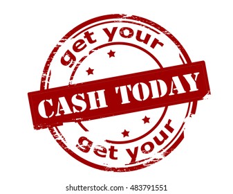 Rubber stamp with text get your cash today inside, vector illustration