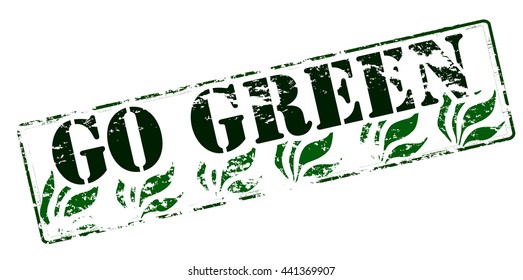 Rubber stamp with text go green inside, vector illustration