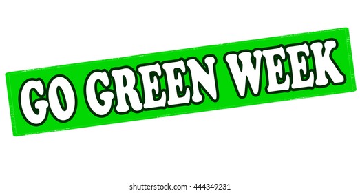 Rubber stamp with text go green week inside, vector illustration