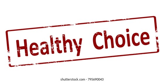 Rubber stamp with text healthy choice inside, vector illustration