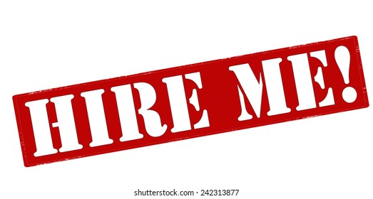 Rubber stamp with text hire me inside, vector illustration