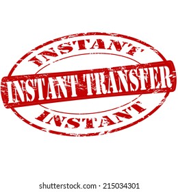 Rubber stamp with text instant transfer inside, vector illustration