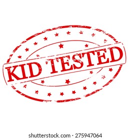 Rubber stamp with text kid tested inside, vector illustration