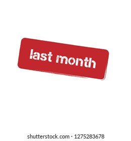 Rubber stamp with text last month inside.Designed for your web site design, logo, app, UI