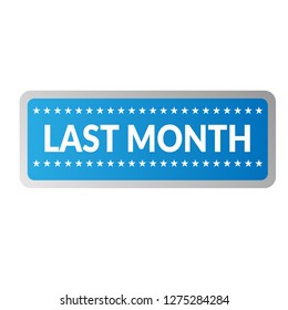 Rubber stamp with text last month inside .Designed for your web site design, logo, app, UI