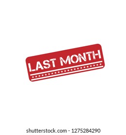 Rubber stamp with text last month inside .Designed for your web site design, logo, app, UI