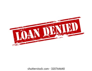 Rubber stamp with text loan denied inside, vector illustration