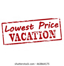 Rubber stamp with text lowest price vacation inside, vector illustration