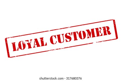 Rubber stamp with text loyal customer inside, vector illustration