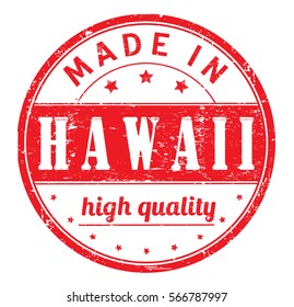 rubber stamp with text "made in Hawaii, high quality" on white, vector illustration