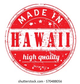 rubber stamp with text "made in Hawaii, high quality" on white, vector illustration