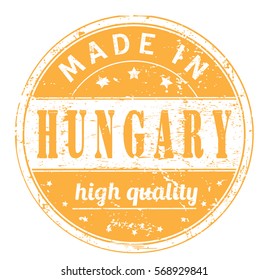 rubber stamp with text "made in Hungary, high quality" on white, vector illustration