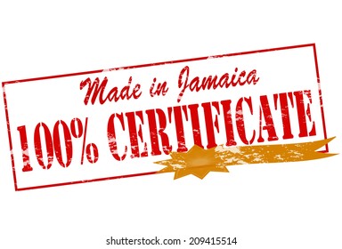 Rubber stamp with text made in Jamaica one hundred percent certificate inside, vector illustration