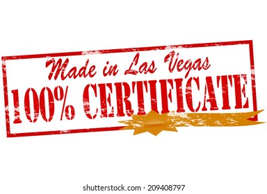 Rubber stamp with text made in Las Vegas one hundred percent certificate inside, vector illustration