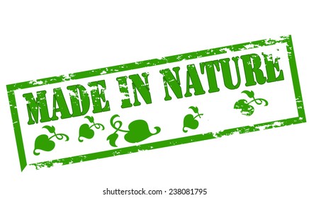Rubber stamp with text made in nature inside, vector illustration