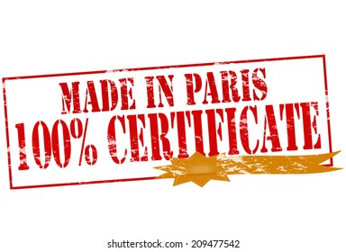 Rubber stamp with text made in Paris one hundred percent certificate inside, vector illustration