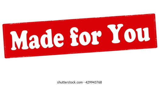Rubber stamp with text made for you inside, vector illustration