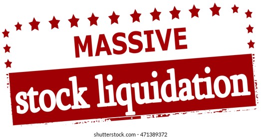 Rubber stamp with text massive stock liquidation inside, vector illustration