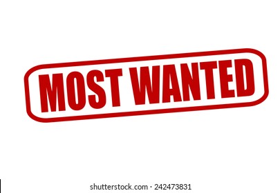 Rubber stamp with text most wanted inside, vector illustration