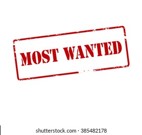 Rubber stamp with text most wanted inside, vector illustration