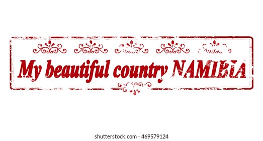 Rubber stamp with text my beautiful country Namibia inside, vector illustration