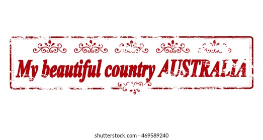 Rubber stamp with text my beautiful country Australia inside, vector illustration