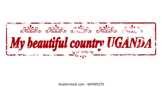Rubber stamp with text my beautiful country Uganda inside, vector illustration