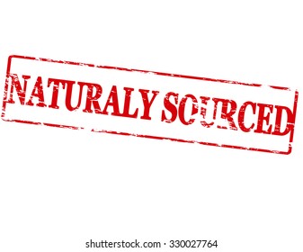 Rubber stamp with text naturaly sourced inside, vector illustration