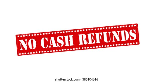 Rubber stamp with text no cash refunds inside, vector illustration