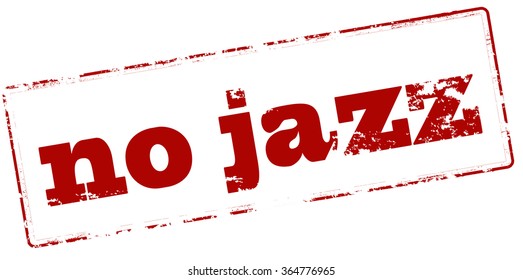 Rubber stamp with text no jazz inside, vector illustration