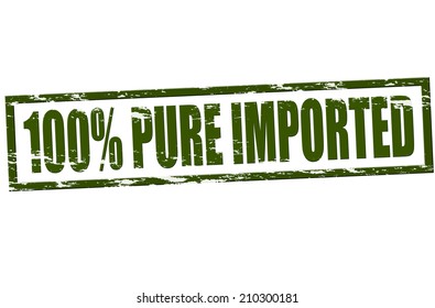 Rubber stamp with text one hundred percent pure imported inside, vector illustration