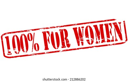 Rubber stamp with text one hundred percent for women inside, vector illustration