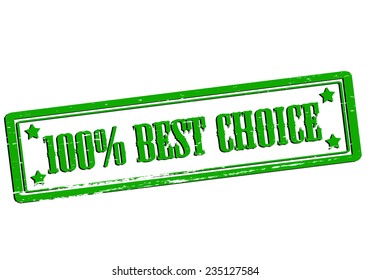 Rubber stamp with text one hundred percent best choice inside, vector illustration