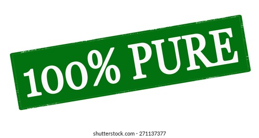 Rubber stamp with text one hundred percent pure inside, vector illustration
