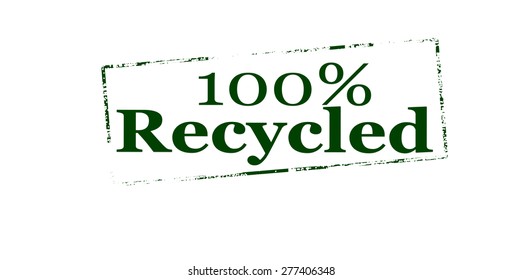 Rubber stamp with text one hundred percent recycled inside, vector illustration