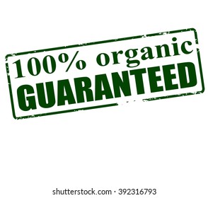 Rubber stamp with text one hundred percent organic guaranteed inside, vector illustration