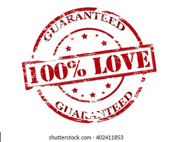 Rubber stamp with text one hundred percent love guaranteed inside, vector illustration