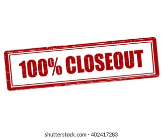 Rubber stamp with text one hundred percent closeout inside, vector illustration
