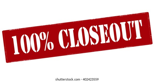 Rubber stamp with text one hundred percent closeout inside, vector illustration
