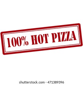 Rubber stamp with text one hundred percent hot pizza inside, vector illustration