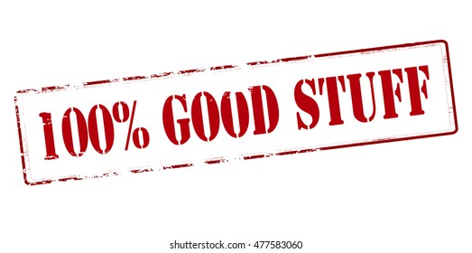 Rubber stamp with text one hundred percent good stuff inside, vector illustration