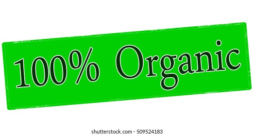 Rubber stamp with text, one hundred percen,t organic inside, vector illustration