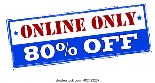 Rubber stamp with text online only eighty percent off inside, vector illustration