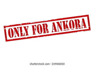 Rubber stamp with text only for Ankora inside, vector illustration