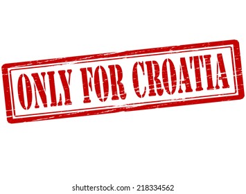 Rubber stamp with text only for Croatia inside, vector illustration
