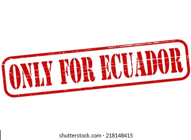 Rubber stamp with text only for Ecuador inside, vector illustration