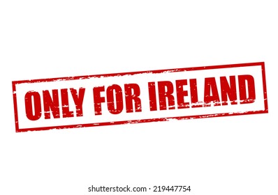 Rubber stamp with text only for Ireland inside, vector illustration